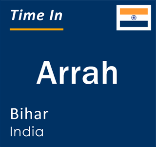 Current local time in Arrah, Bihar, India