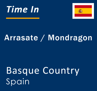Current local time in Arrasate / Mondragon, Basque Country, Spain