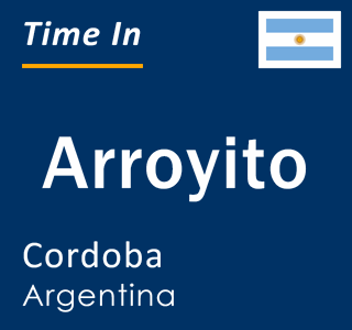 Current time in Arroyito, Cordoba, Argentina