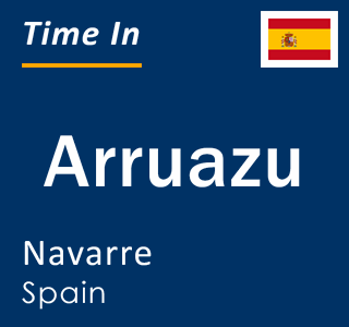 Current local time in Arruazu, Navarre, Spain