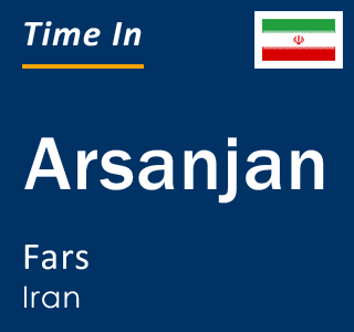 Current time in Arsanjan, Fars, Iran