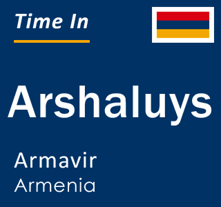 Current local time in Arshaluys, Armavir, Armenia