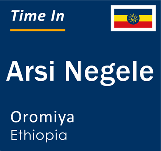 Current local time in Arsi Negele, Oromiya, Ethiopia
