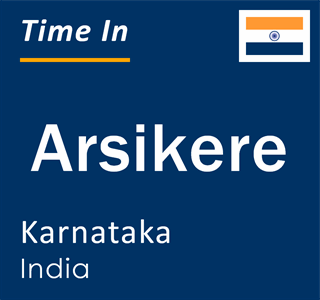 Current local time in Arsikere, Karnataka, India