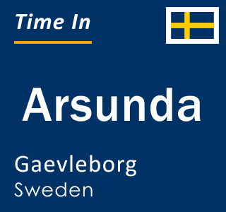 Current local time in Arsunda, Gaevleborg, Sweden