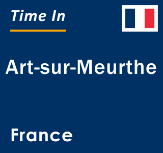 Current local time in Art-sur-Meurthe, France