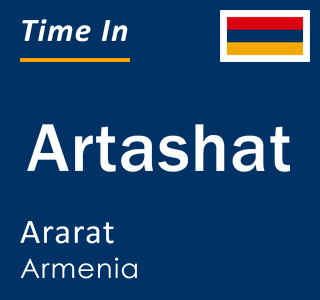 Current local time in Artashat, Ararat, Armenia