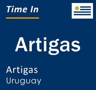 Current time in Artigas, Artigas, Uruguay