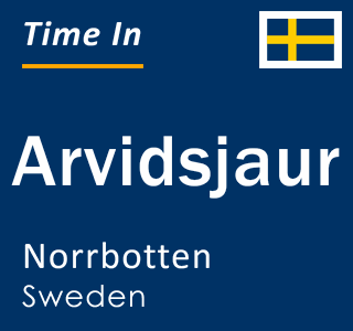 Current local time in Arvidsjaur, Norrbotten, Sweden