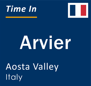 Current local time in Arvier, Aosta Valley, Italy