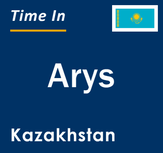 Current local time in Arys, Kazakhstan
