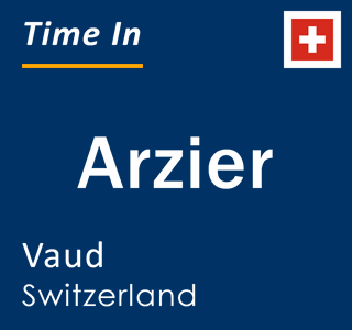 Current time in Arzier, Vaud, Switzerland