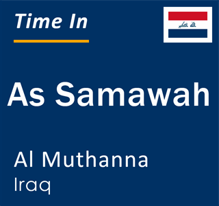 Current time in As Samawah, Al Muthanna, Iraq