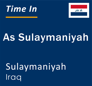 Current time in As Sulaymaniyah, Sulaymaniyah, Iraq