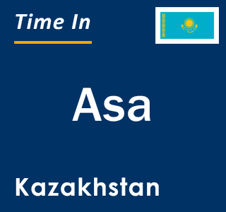 Current local time in Asa, Kazakhstan