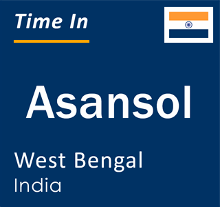 Current local time in Asansol, West Bengal, India