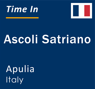 Current local time in Ascoli Satriano, Apulia, Italy