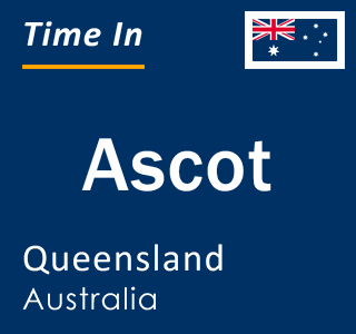 Current local time in Ascot, Queensland, Australia