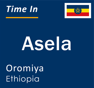 Current local time in Asela, Oromiya, Ethiopia