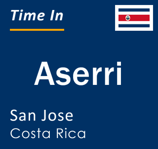 Current local time in Aserri, San Jose, Costa Rica