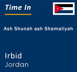 Current local time in Ash Shunah ash Shamaliyah, Irbid, Jordan
