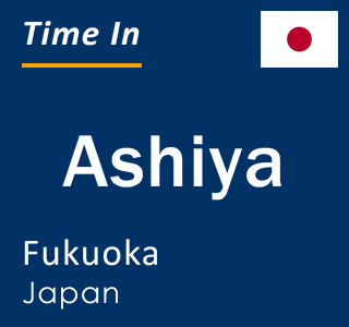 Current local time in Ashiya, Fukuoka, Japan