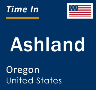 Current local time in Ashland, Oregon, United States