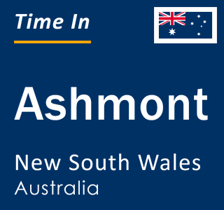 Current local time in Ashmont, New South Wales, Australia