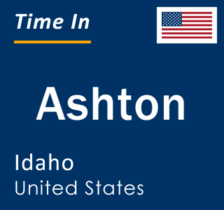 Current local time in Ashton, Idaho, United States