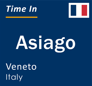 Current local time in Asiago, Veneto, Italy