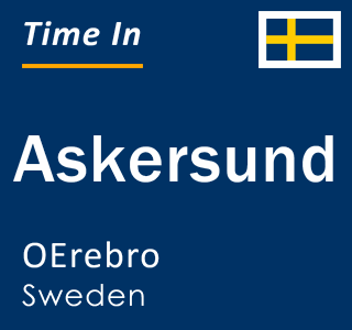 Current local time in Askersund, OErebro, Sweden