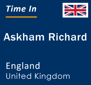 Current local time in Askham Richard, England, United Kingdom