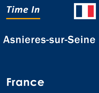 Current local time in Asnieres-sur-Seine, France