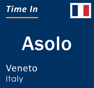 Current Local Time in Asolo Veneto Italy