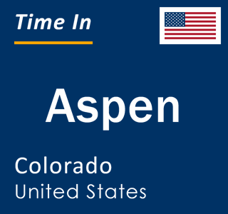 Current local time in Aspen, Colorado, United States