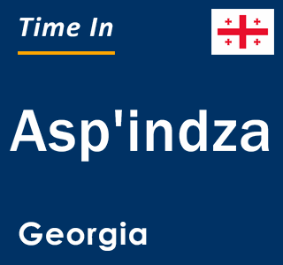 Current local time in Asp'indza, Georgia
