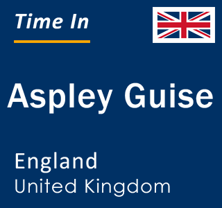 Current local time in Aspley Guise, England, United Kingdom