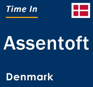 Current local time in Assentoft, Denmark