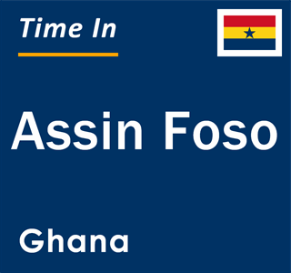 Current local time in Assin Foso, Ghana