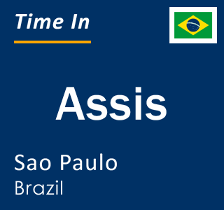 Current local time in Assis, Sao Paulo, Brazil