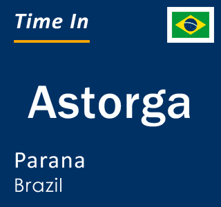 Current local time in Astorga, Parana, Brazil