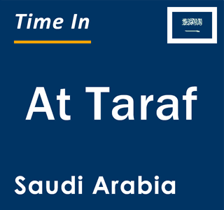 Current local time in At Taraf, Saudi Arabia