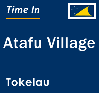 Current time in Atafu Village, Tokelau