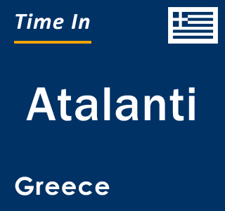 Current local time in Atalanti, Greece