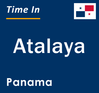 Current local time in Atalaya, Panama