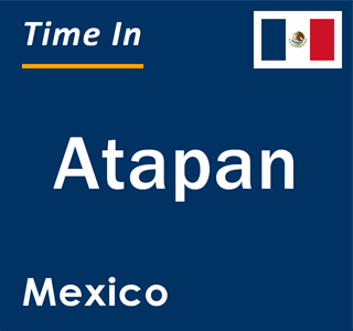 Current local time in Atapan, Mexico