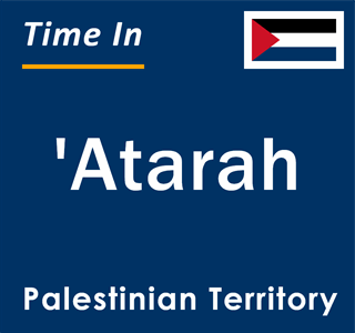 Current local time in 'Atarah, Palestinian Territory