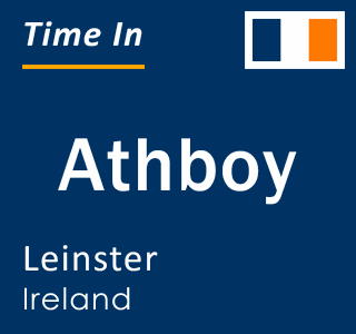 Current local time in Athboy, Leinster, Ireland