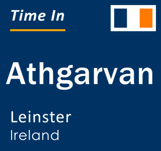 Current local time in Athgarvan, Leinster, Ireland