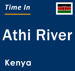 Current local time in Athi River, Kenya